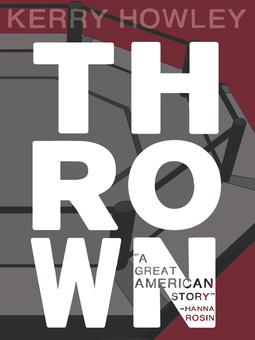 Title details for Thrown by Kerry Howley - Available